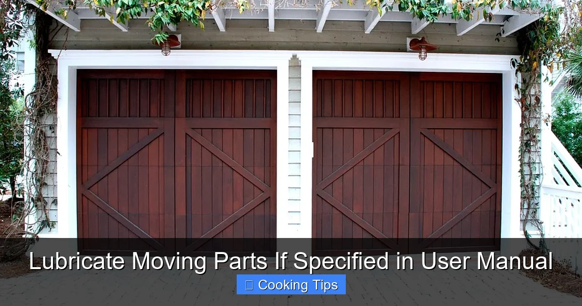 Lubricate Moving Parts If Specified in User Manual