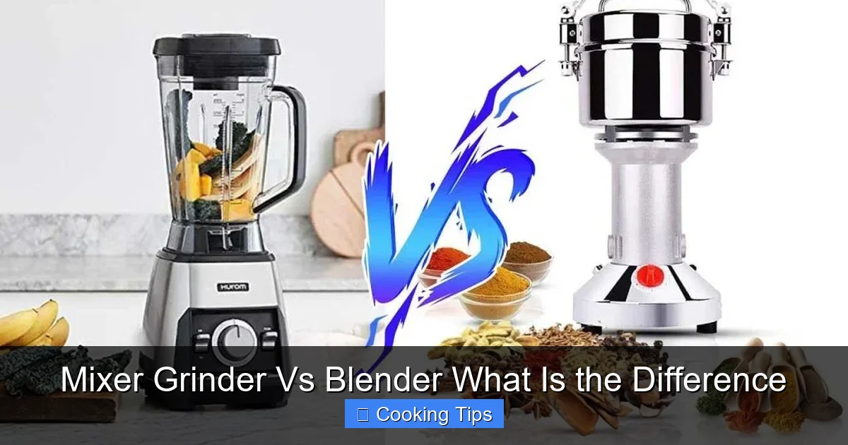 Mixer Grinder Vs Blender What Is the Difference