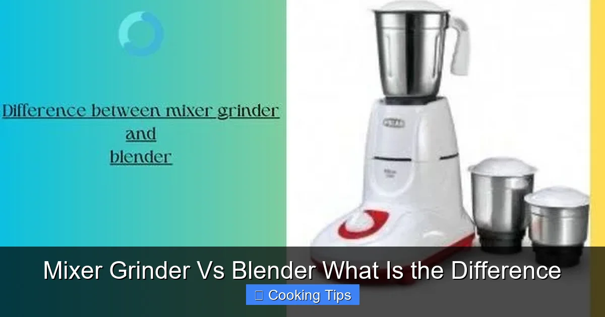 Mixer Grinder Vs Blender What Is the Difference