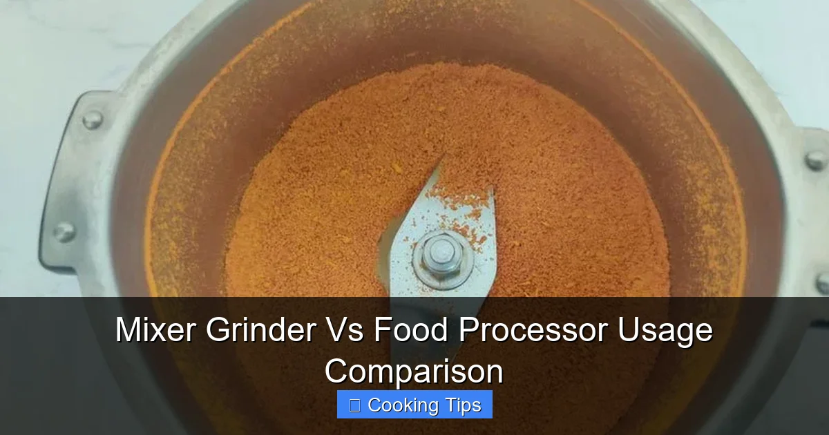 Mixer Grinder Vs Food Processor Usage Comparison