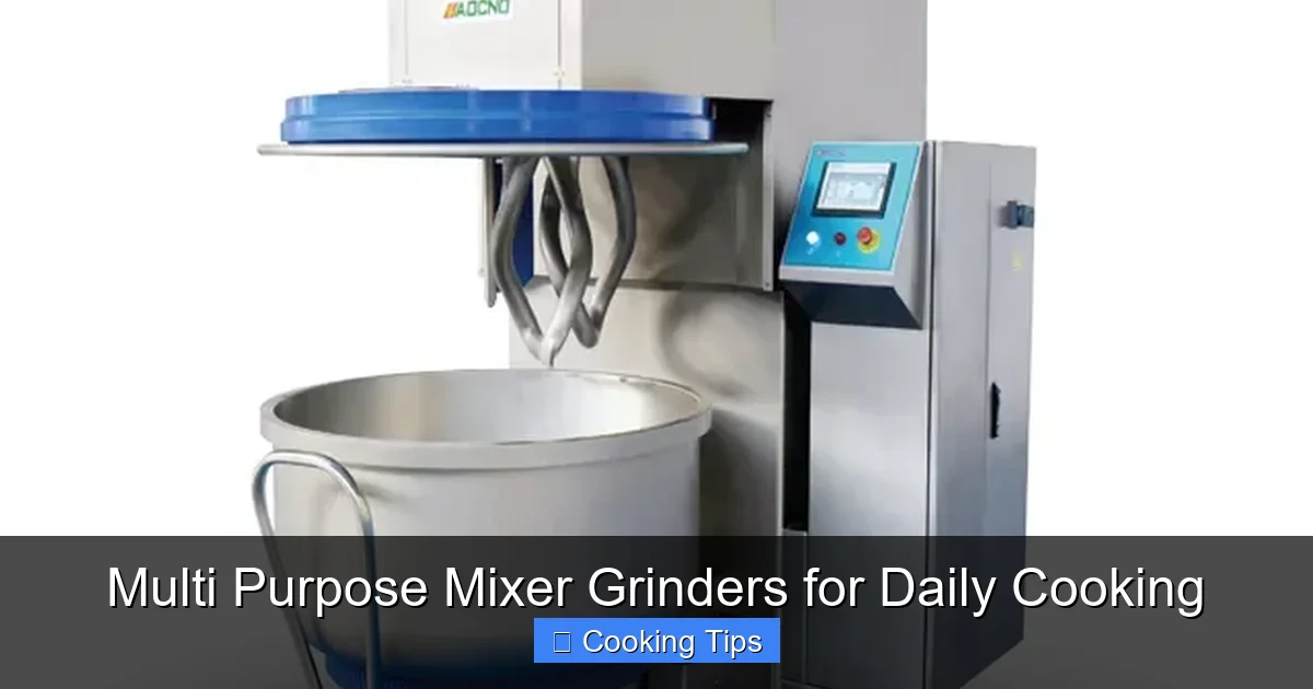 Multi Purpose Mixer Grinders for Daily Cooking