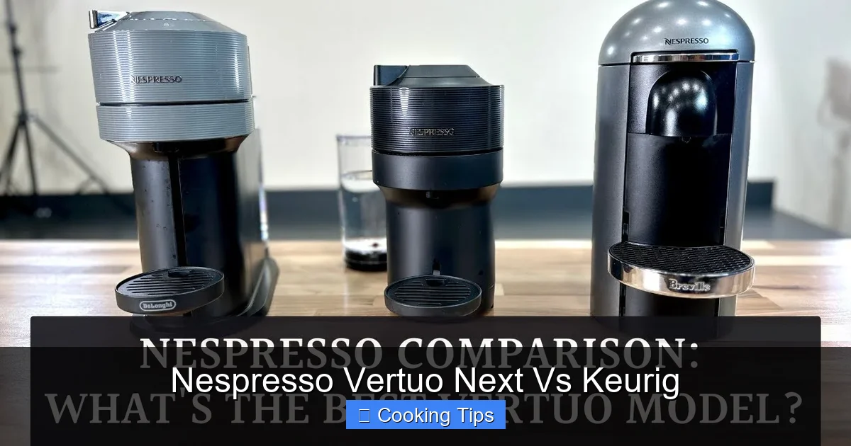 Nespresso Vertuo Next Vs Keurig