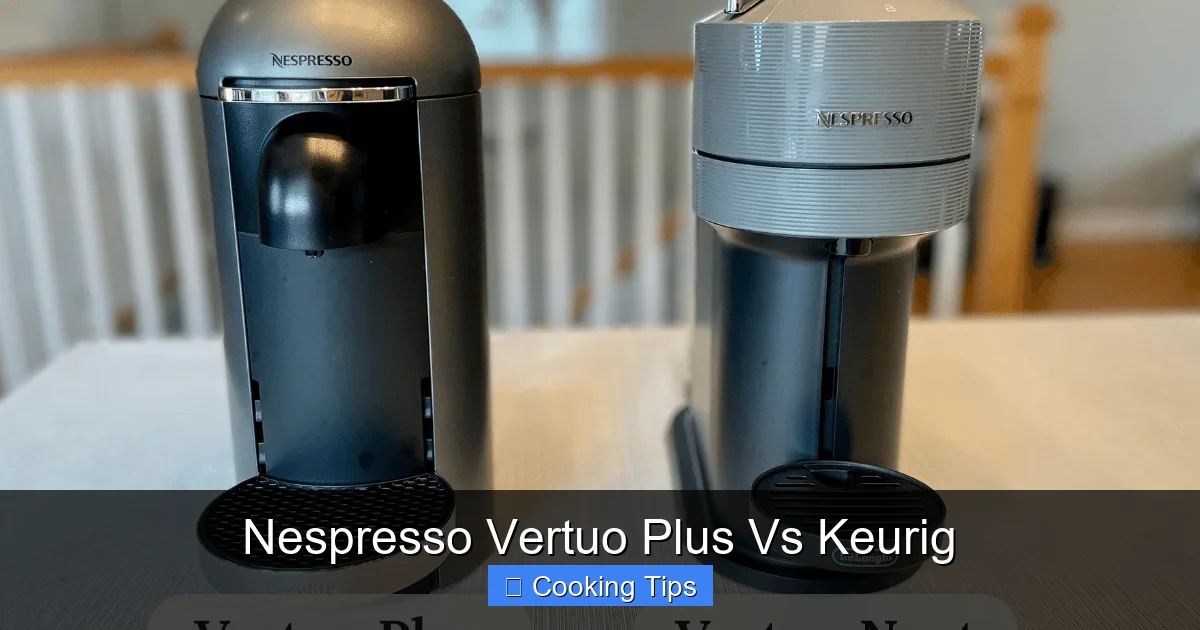 Nespresso Vertuo Plus Vs Keurig