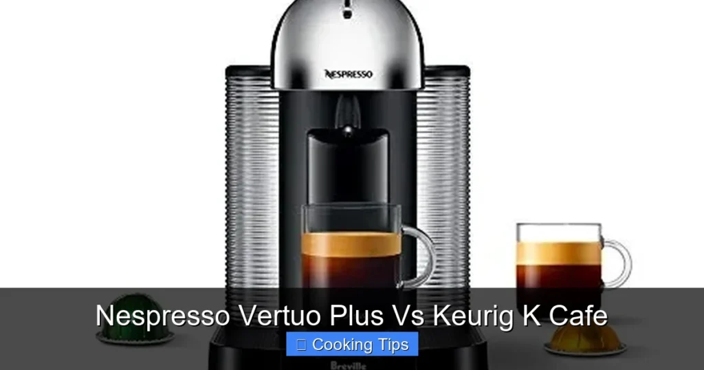 Nespresso Vertuo Plus Vs Keurig K Cafe Nespresso Vertuo Plus Vs Keurig K Cafe