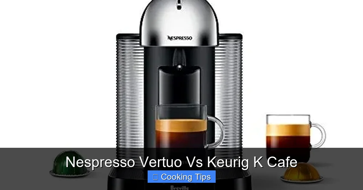 Nespresso Vertuo Vs Keurig K Cafe