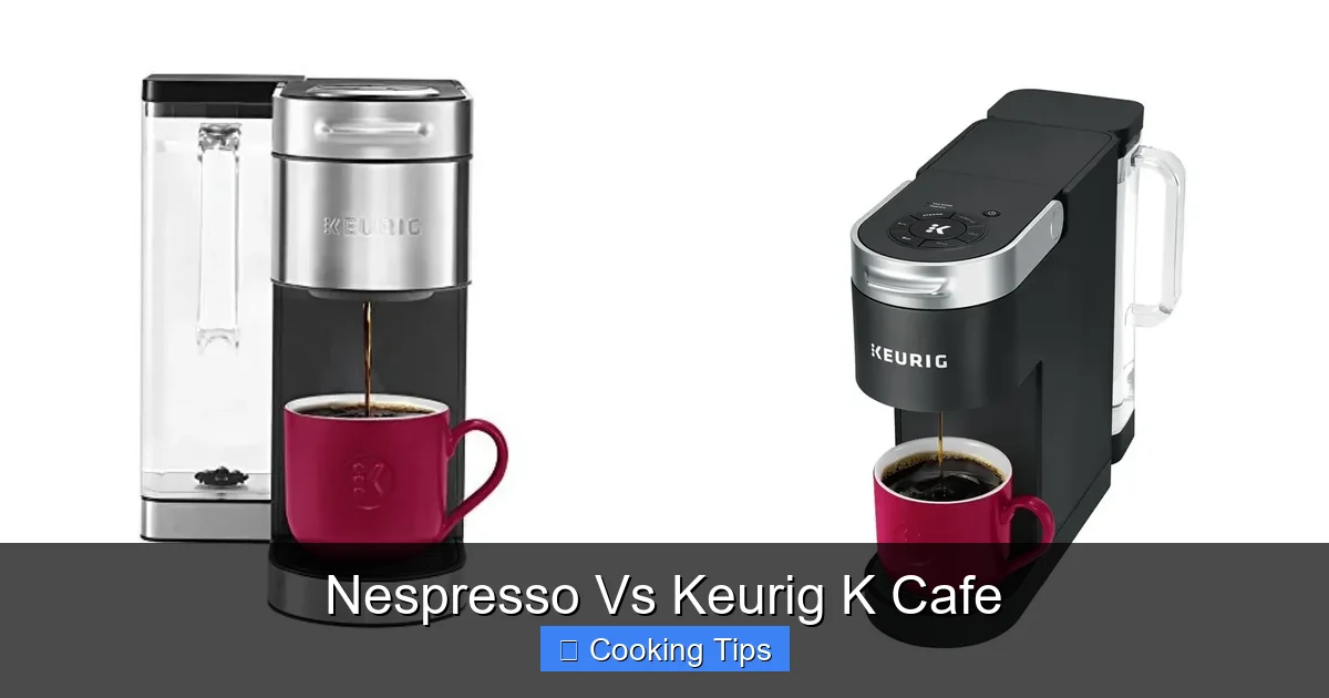Nespresso Vs Keurig K Cafe