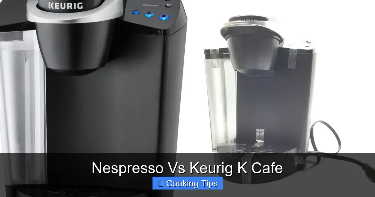 Nespresso Vs Keurig K Cafe