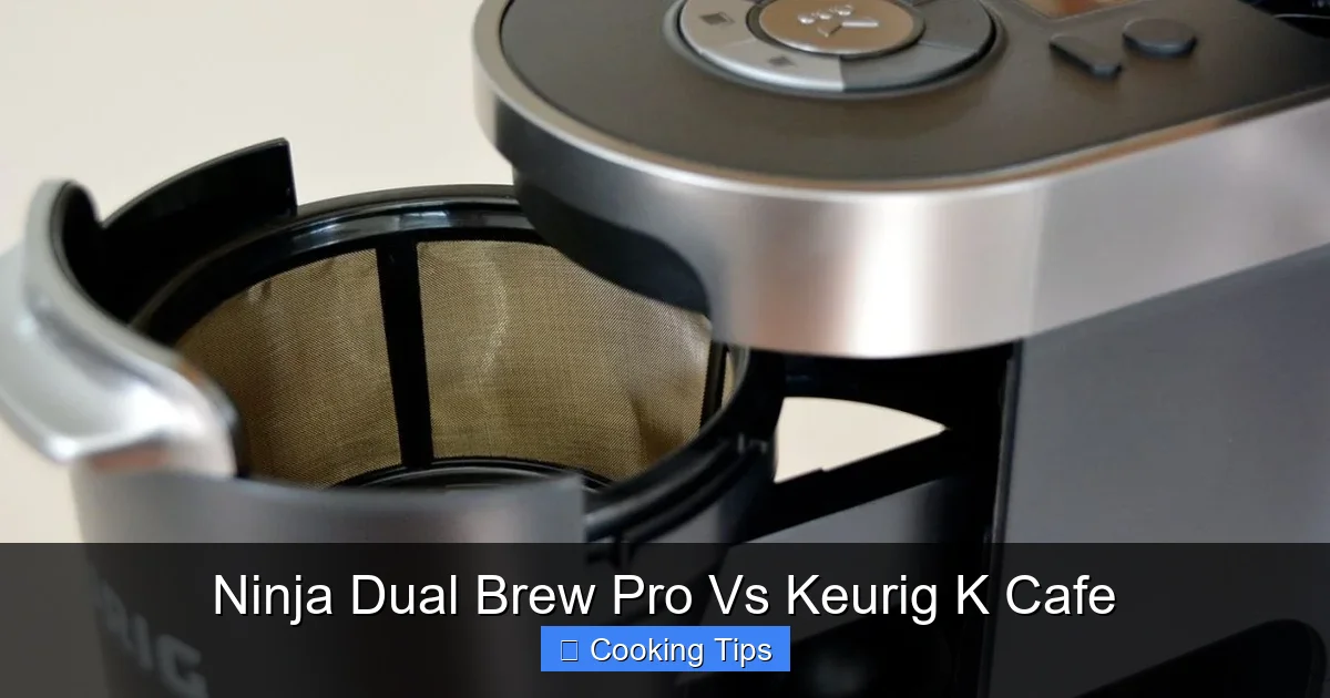 Ninja Dual Brew Pro Vs Keurig K Cafe