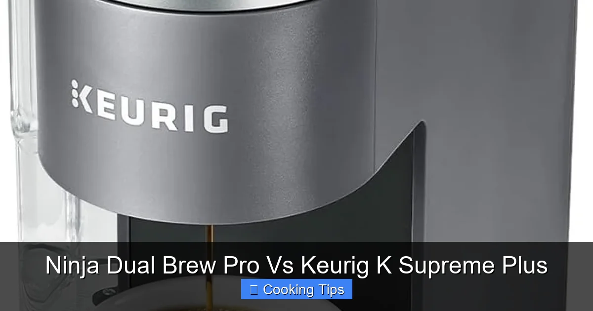 Ninja Dual Brew Pro Vs Keurig K Supreme Plus
