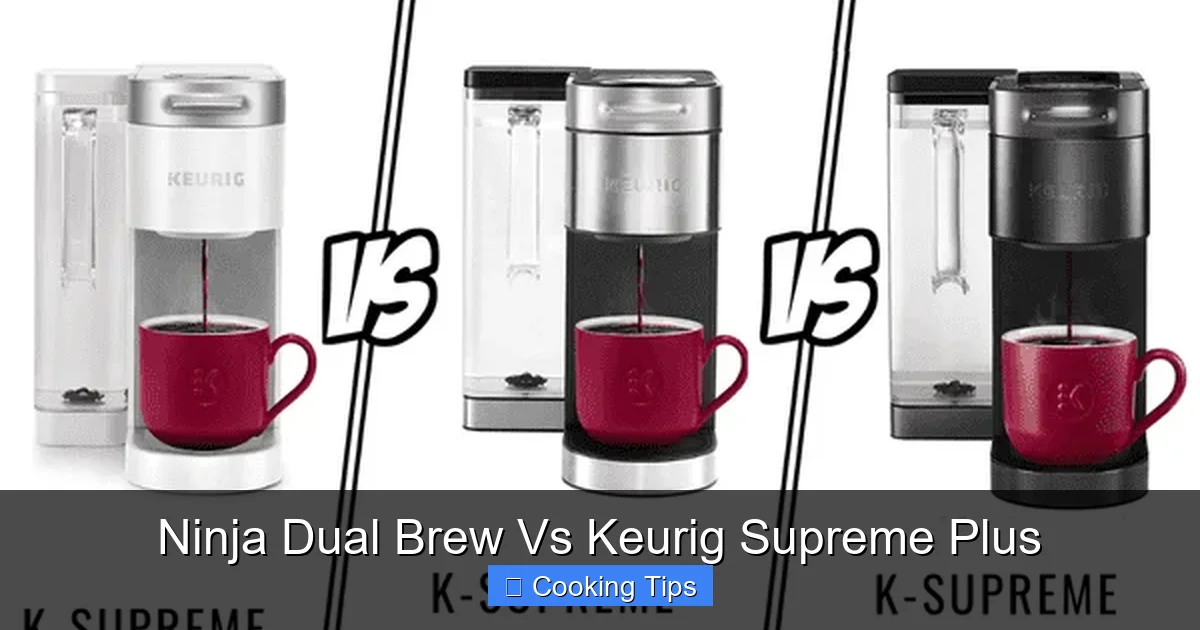 Ninja Dual Brew Vs Keurig Supreme Plus