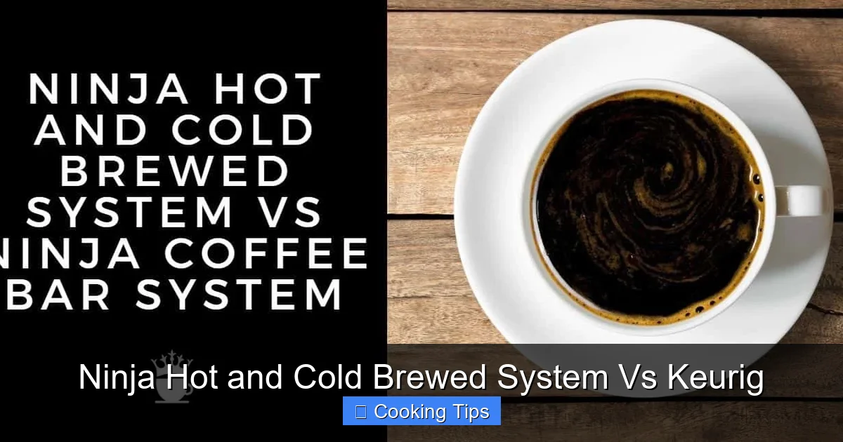 Ninja Hot and Cold Brewed System Vs Keurig