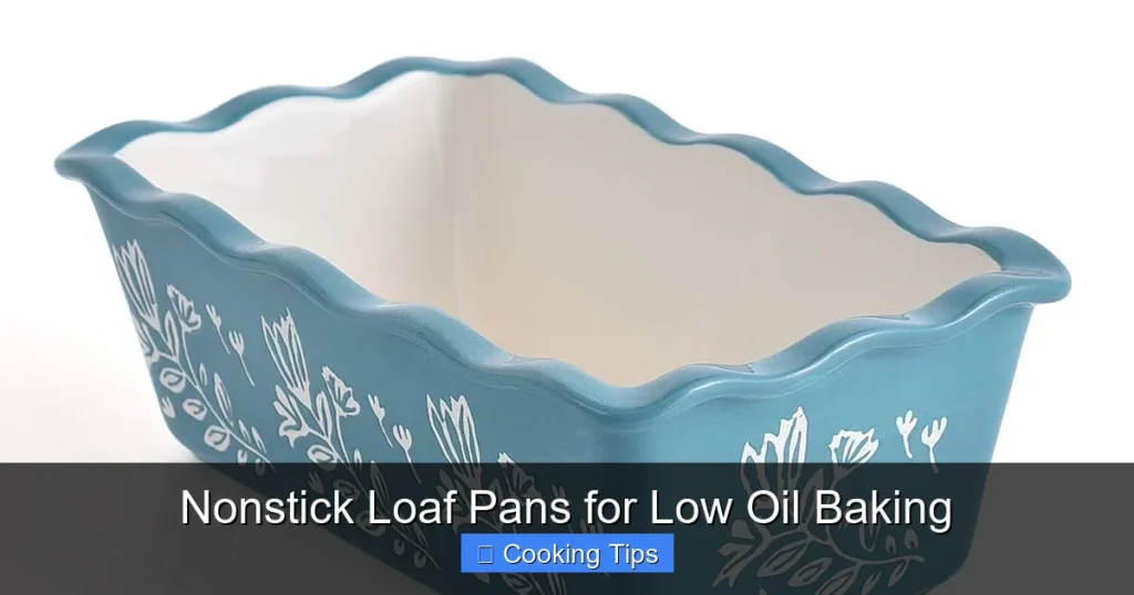Nonstick Loaf Pans for Low Oil Baking