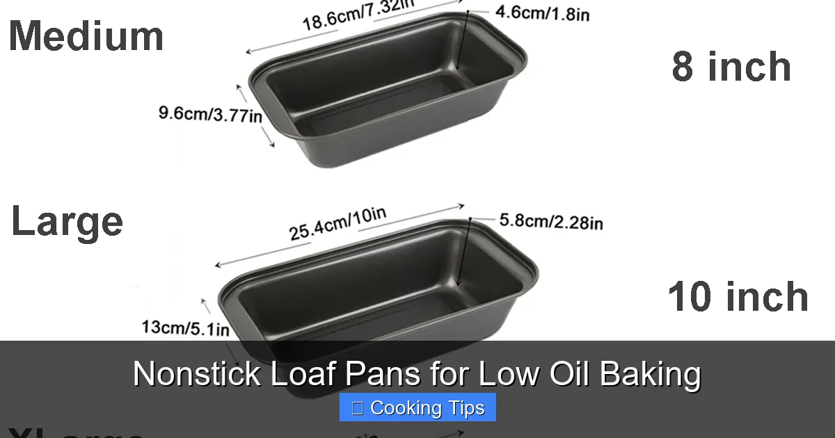 Nonstick Loaf Pans for Low Oil Baking