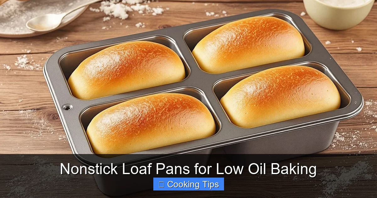 Nonstick Loaf Pans for Low Oil Baking