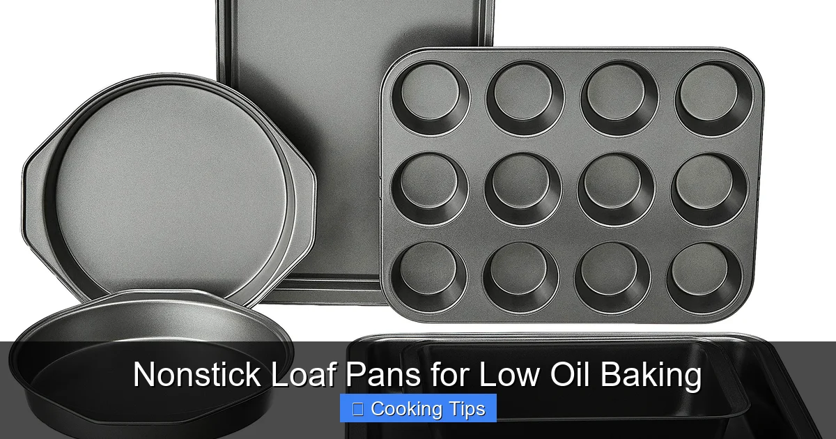 Nonstick Loaf Pans for Low Oil Baking