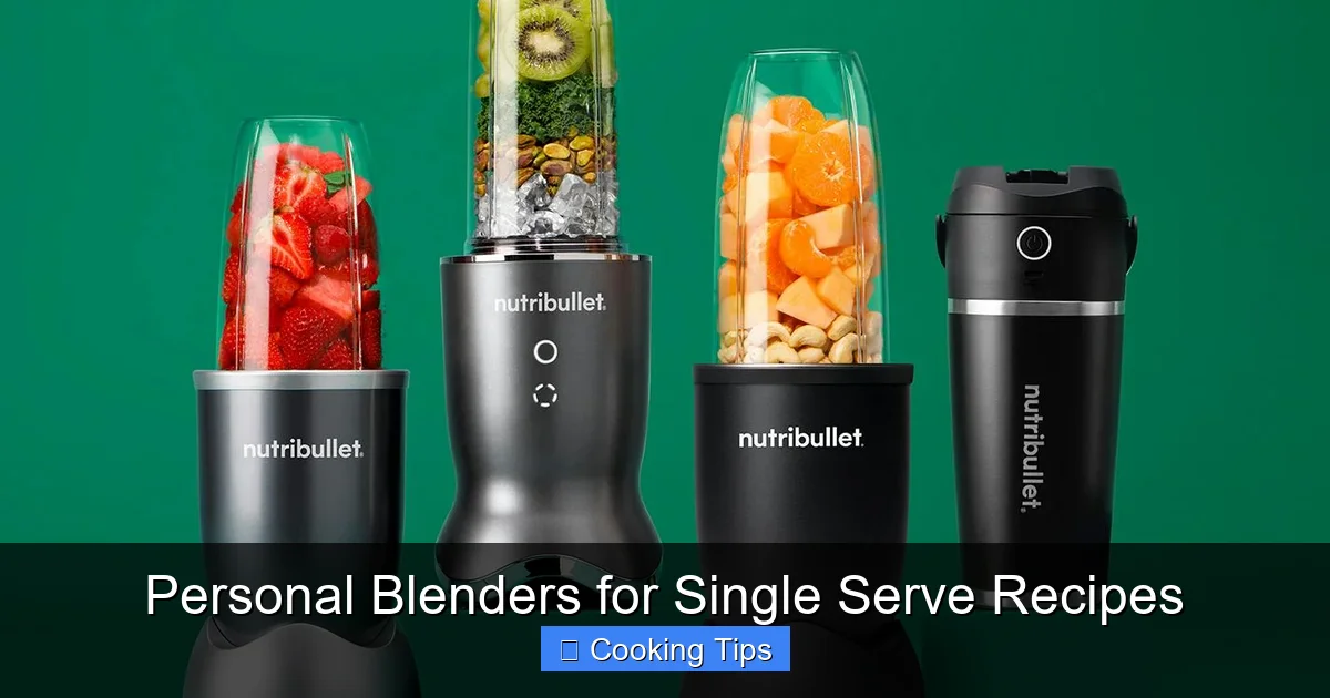Personal Blenders for Single Serve Recipes