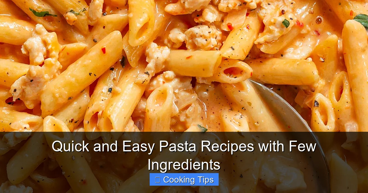 Quick and Easy Pasta Recipes with Few Ingredients