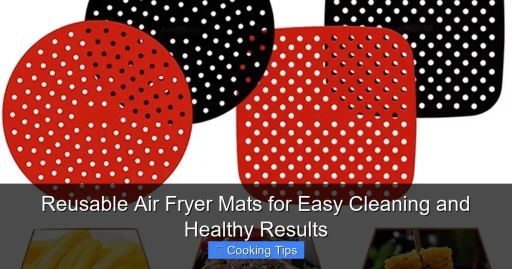 Reusable Air Fryer Mats for Easy Cleaning and Healthy Results