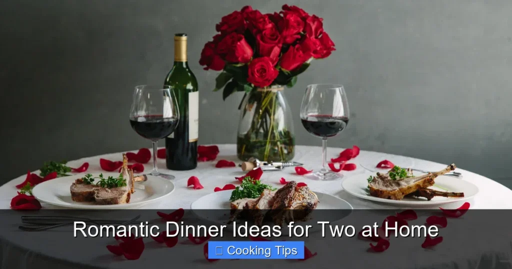 Romantic Dinner Ideas for Two at Home