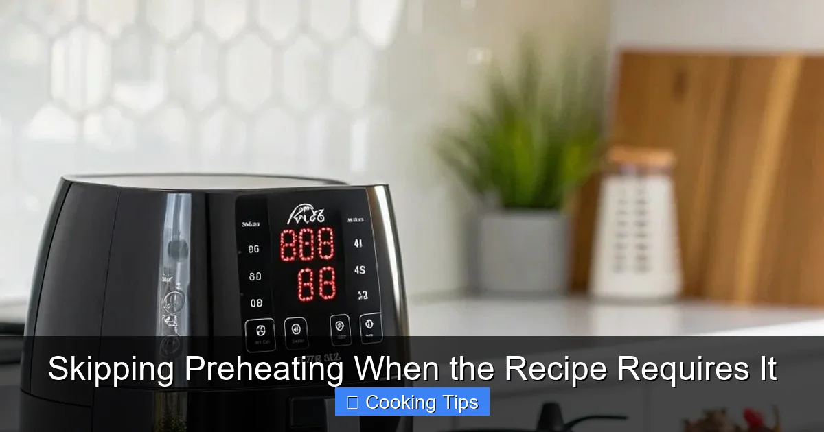 Skipping Preheating When the Recipe Requires It