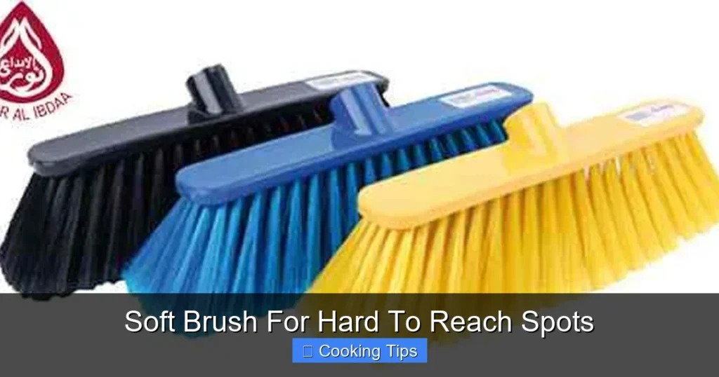 Soft Brush For Hard To Reach Spots