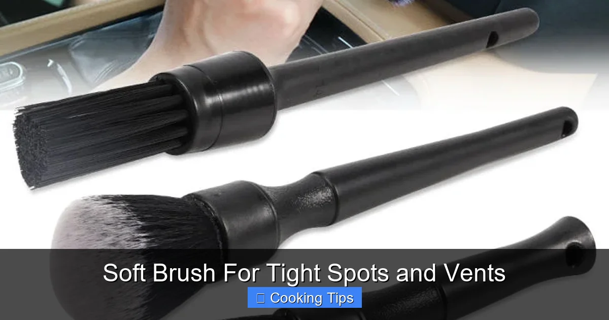 Soft Brush For Tight Spots and Vents