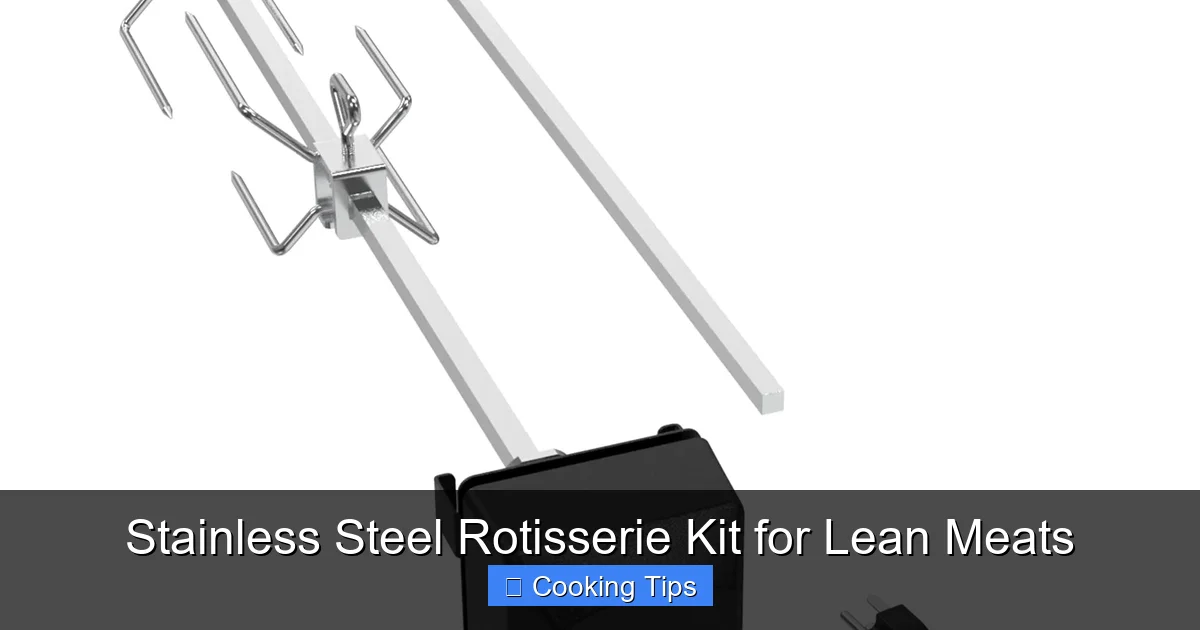 Stainless Steel Rotisserie Kit for Lean Meats