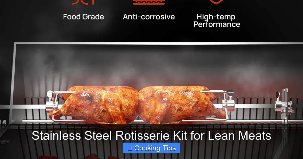 Stainless Steel Rotisserie Kit for Lean Meats
