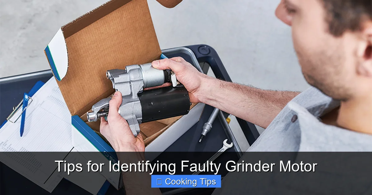 Tips for Identifying Faulty Grinder Motor
