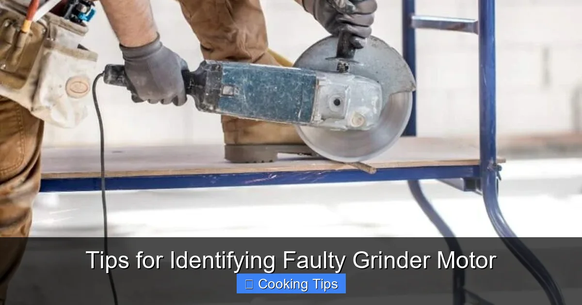 Tips for Identifying Faulty Grinder Motor