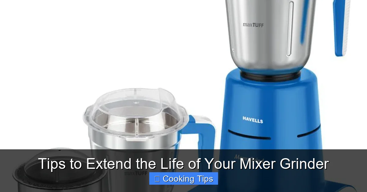 Tips to Extend the Life of Your Mixer Grinder