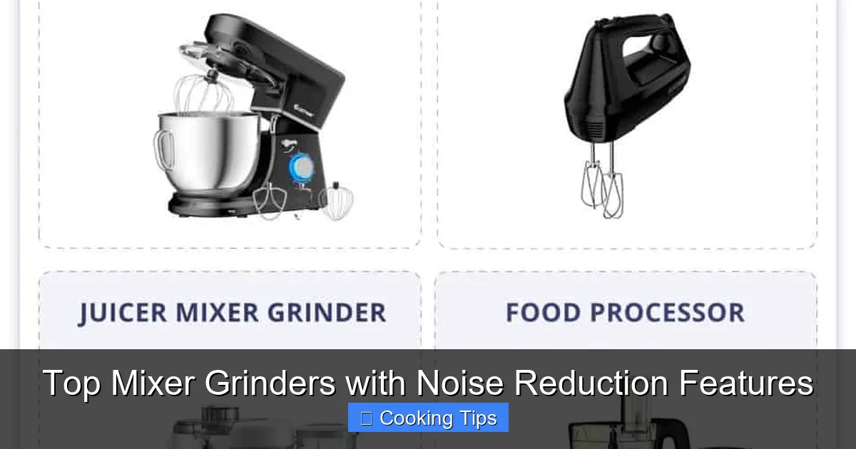 Top Mixer Grinders with Noise Reduction Features