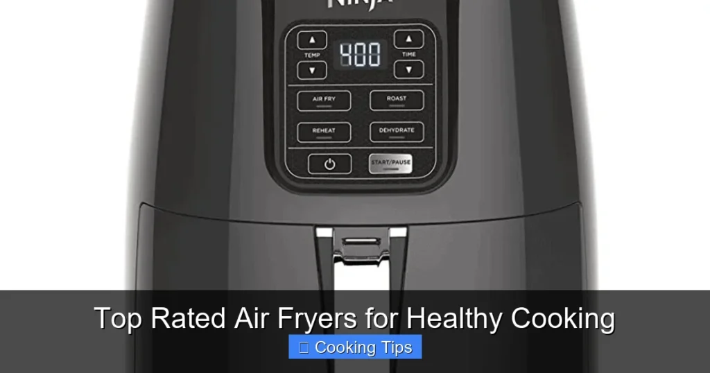 Top Rated Air Fryers for Healthy Cooking Top Rated Air Fryers for Healthy Cooking