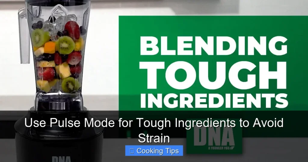 Use Pulse Mode for Tough Ingredients to Avoid Strain Use Pulse Mode for Tough Ingredients to Avoid Strain