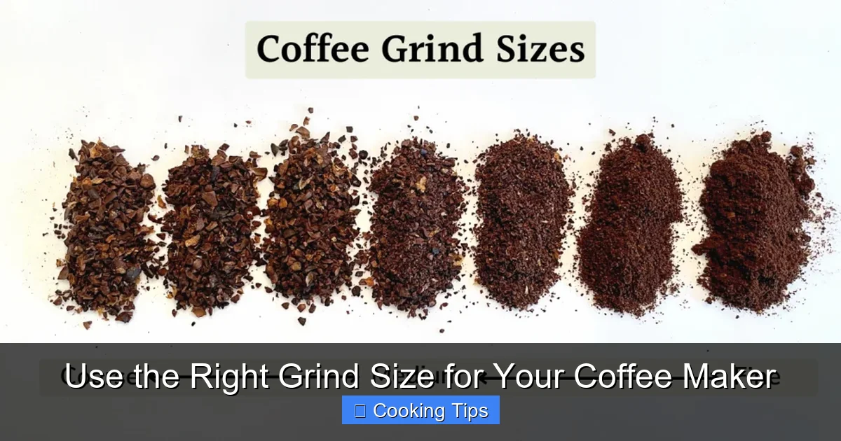 Use the Right Grind Size for Your Coffee Maker