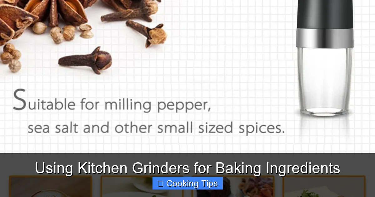 Using Kitchen Grinders for Baking Ingredients