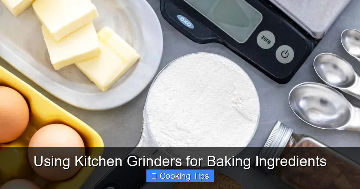 Using Kitchen Grinders for Baking Ingredients