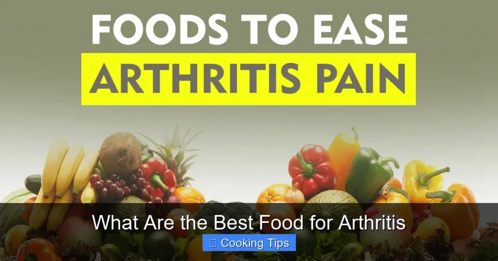 What Are the Best Food for Arthritis