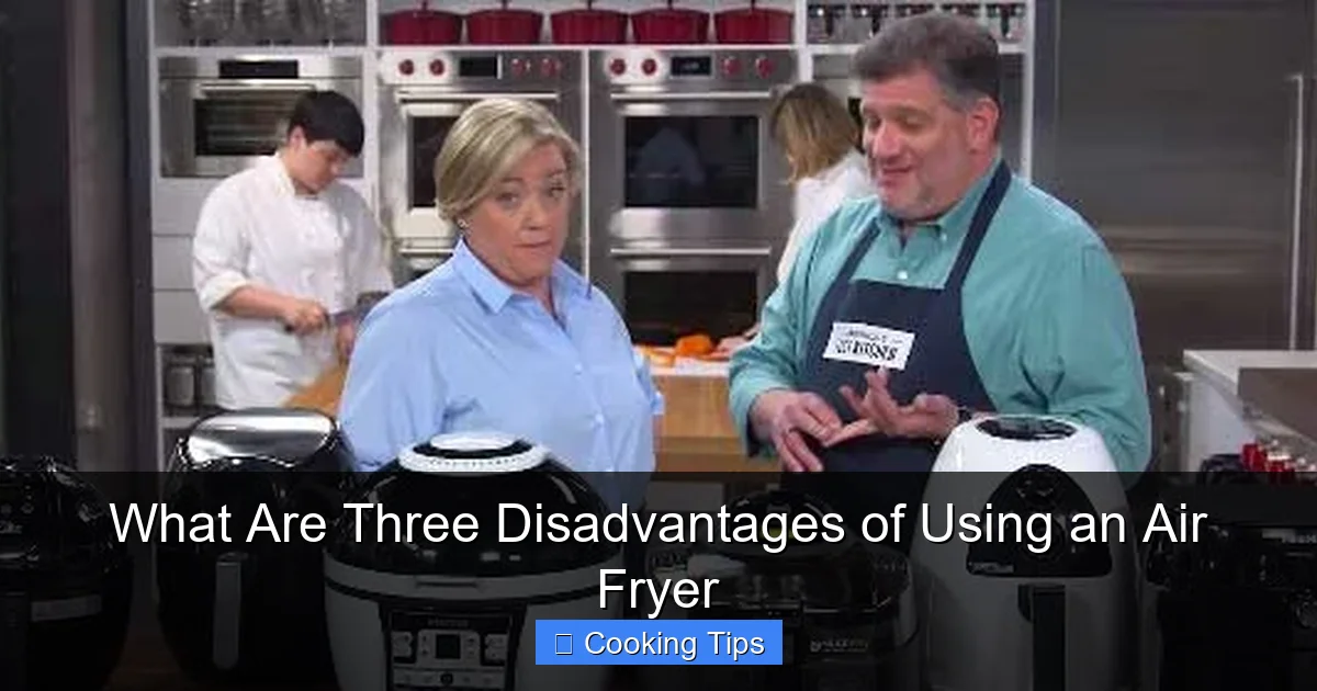 What Are Three Disadvantages of Using an Air Fryer