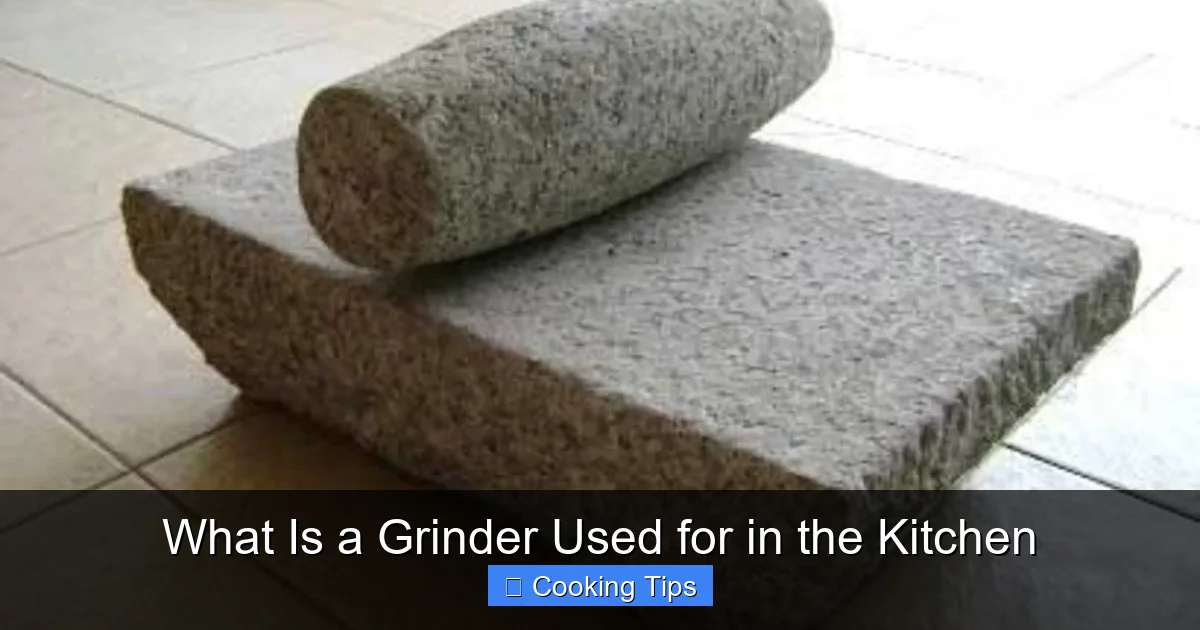What Is a Grinder Used for in the Kitchen