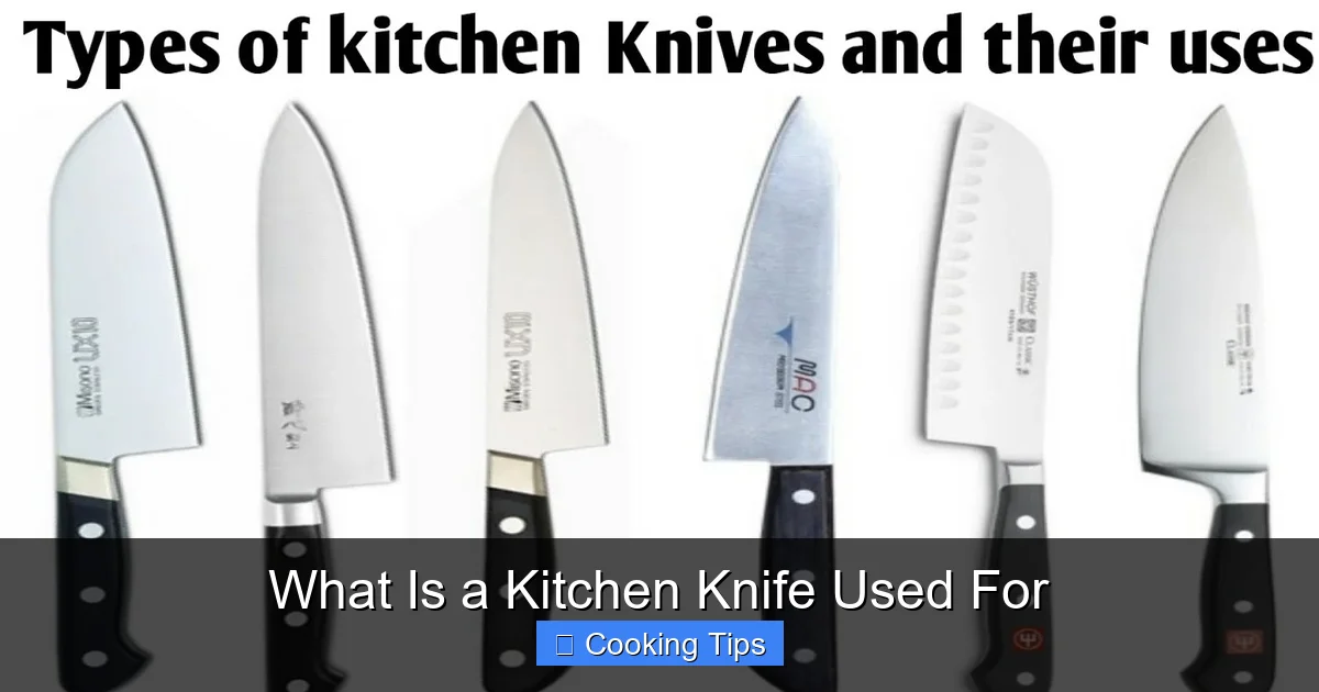 What Is a Kitchen Knife Used For