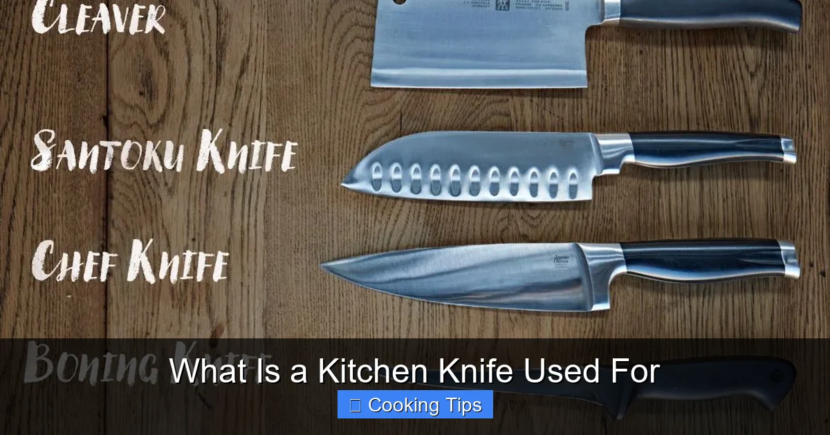 What Is a Kitchen Knife Used For