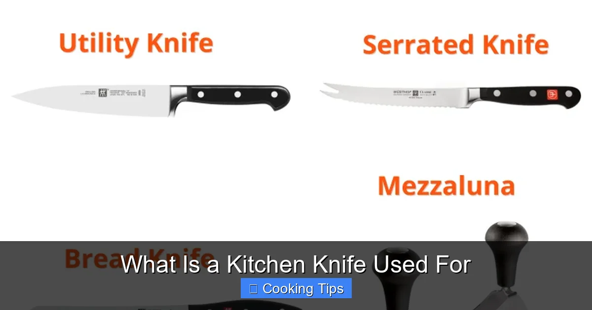 What Is a Kitchen Knife Used For
