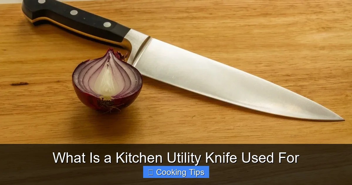 What Is a Kitchen Utility Knife Used For