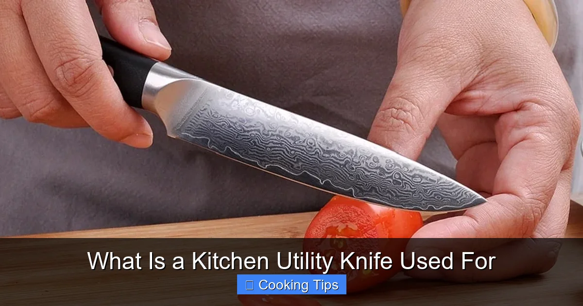What Is a Kitchen Utility Knife Used For