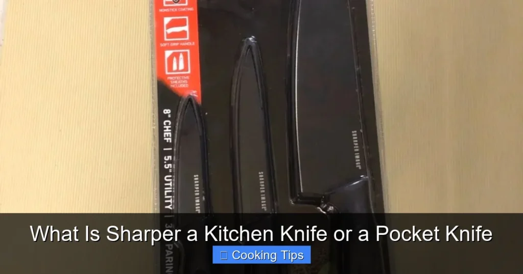 What Is Sharper a Kitchen Knife or a Pocket Knife