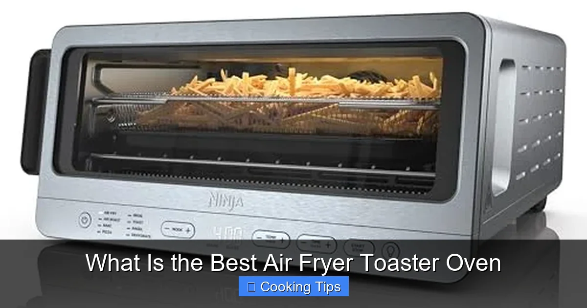 What Is the Best Air Fryer Toaster Oven