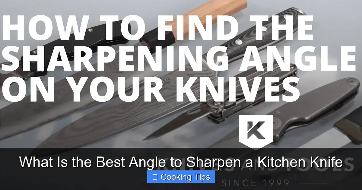 What Is the Best Angle to Sharpen a Kitchen Knife