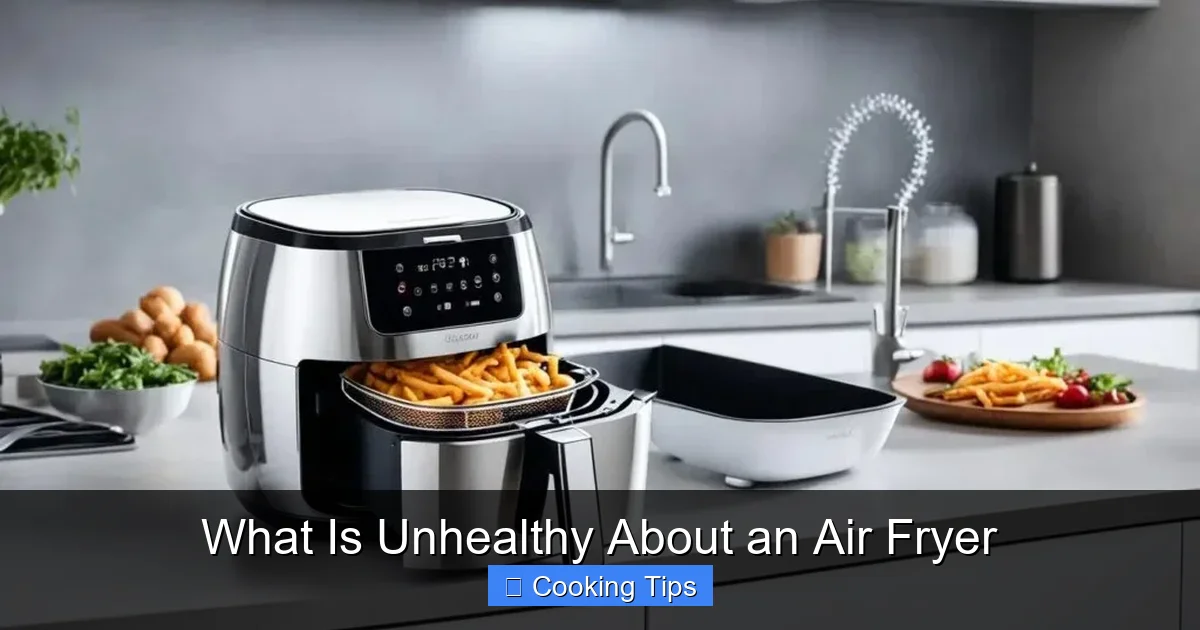 What Is Unhealthy About an Air Fryer