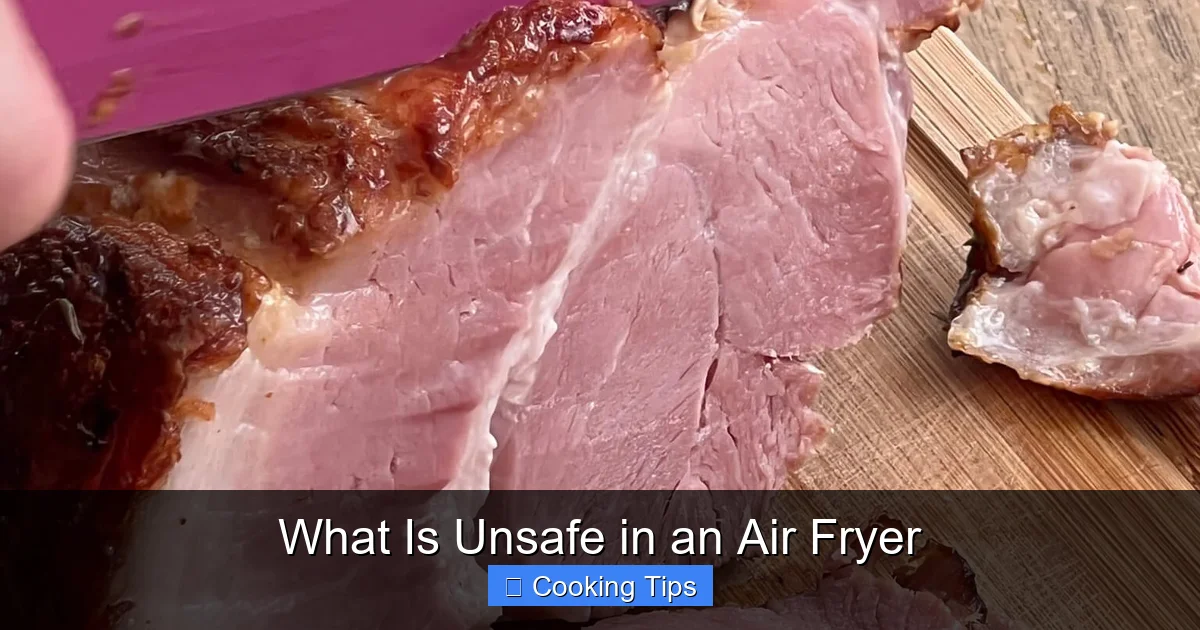What Is Unsafe in an Air Fryer